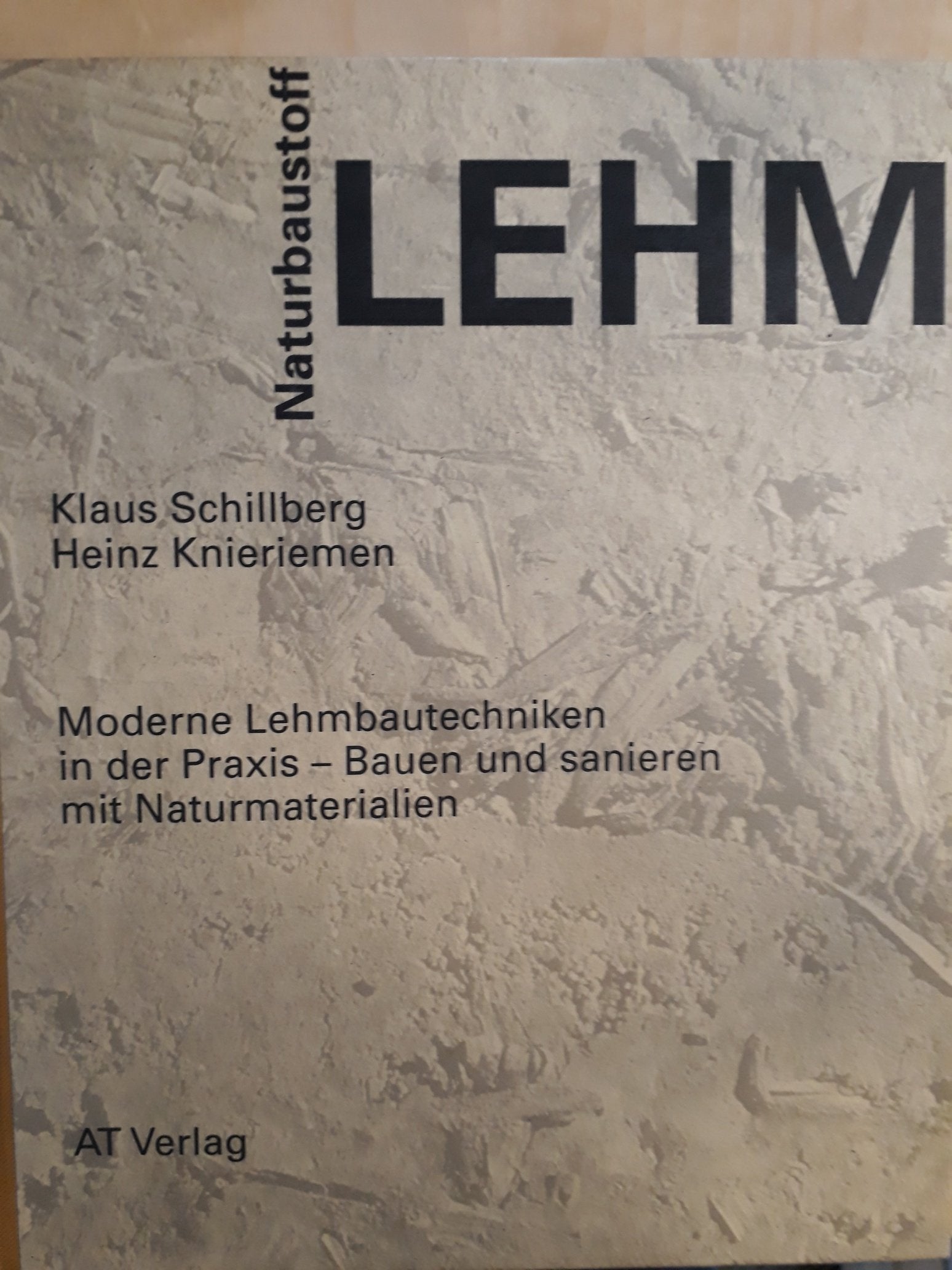 Naturbaustoff Lehm: Moderne Lehmbautechnik in der Praxis - bauen und sanieren mit Naturmaterialien (Natur - /Umwelt) Books