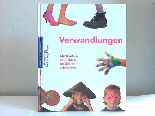 Verwandlungen: Mit Kindern verkleiden, maskieren, schminken Parents & Children