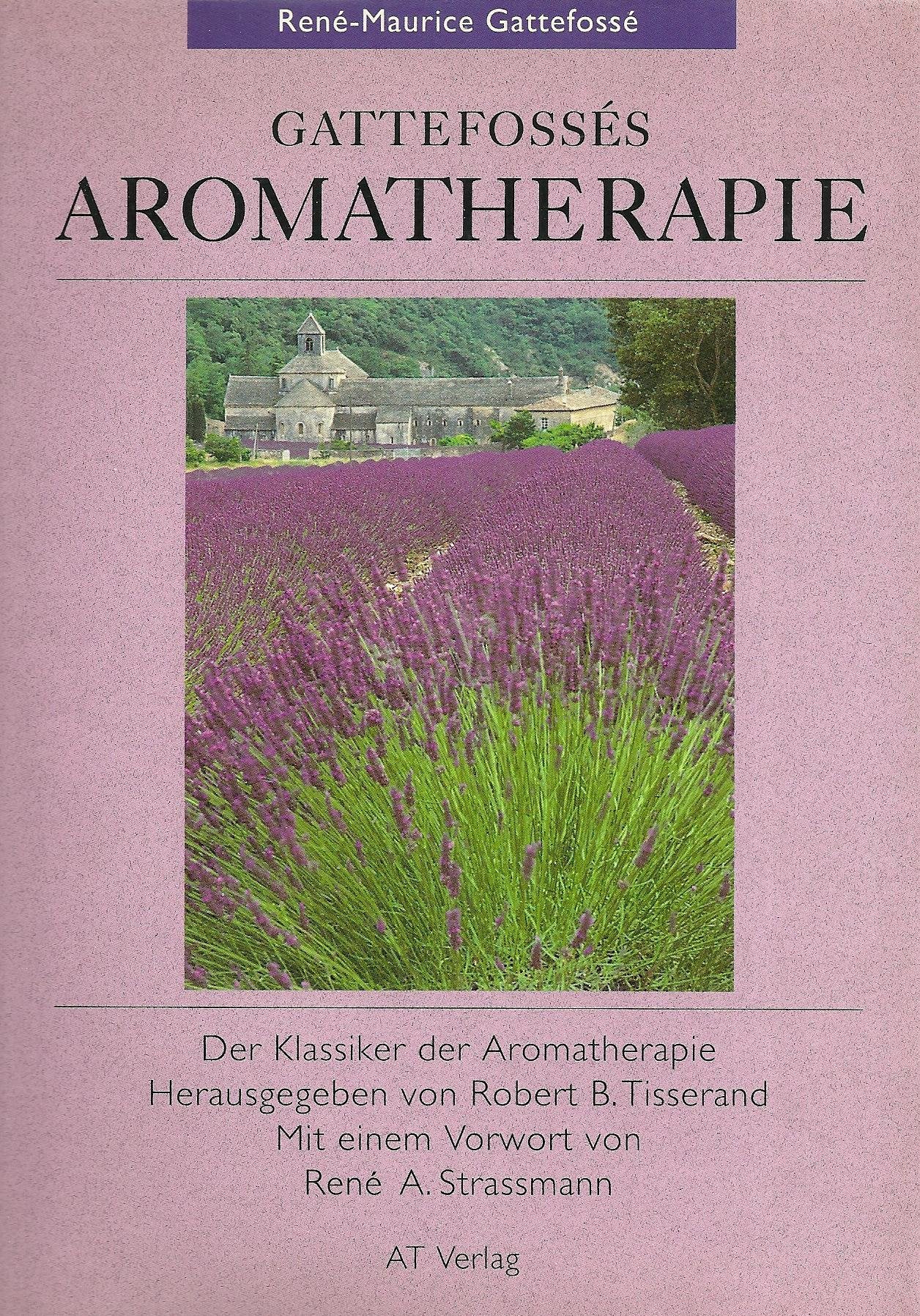 Gattefossés Aromatherapie Medicine