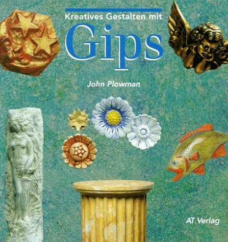 Kreatives Gestalten mit Gips (Werken und Freizeit) Hobbies & Crafts