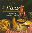 Elsass: Die Küche und ihre Tradition (Essen und Trinken) Travel