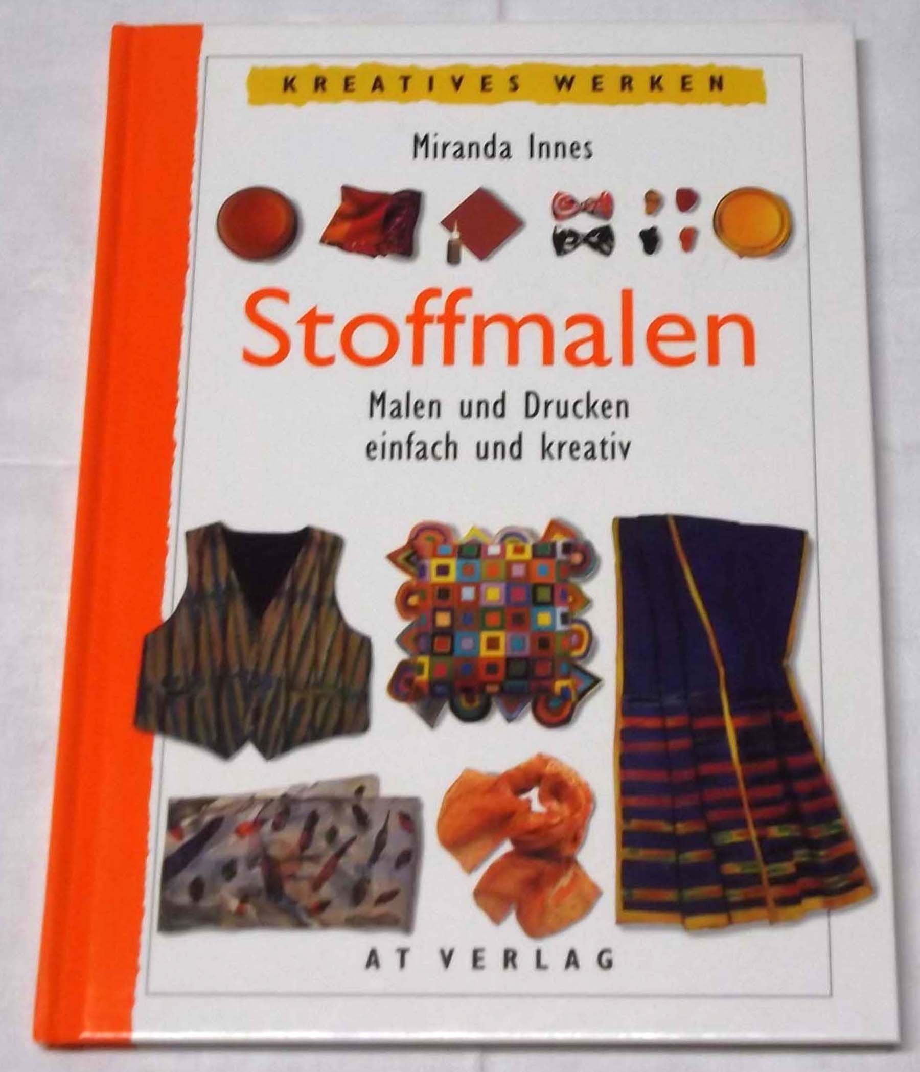 Stoffmalen: Malen und Drucken-einfach und kreativ (Werken und Freizeit) Hobbies & Crafts