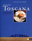 La mia cucina Toscana (Essen und Trinken) Cooking & Enjoying