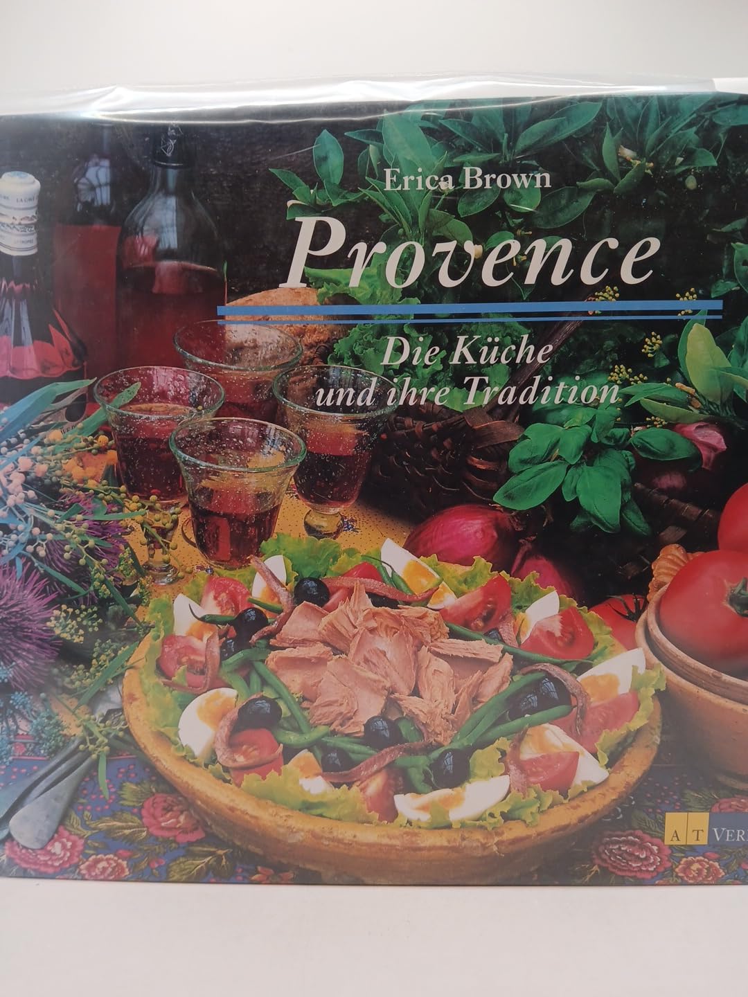 Provence: Die Küche und ihre Tradition (Essen und Trinken) Travel