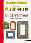 Product Image: Bilderrahmen: Einfach selber machen (Werken und Freizeit)