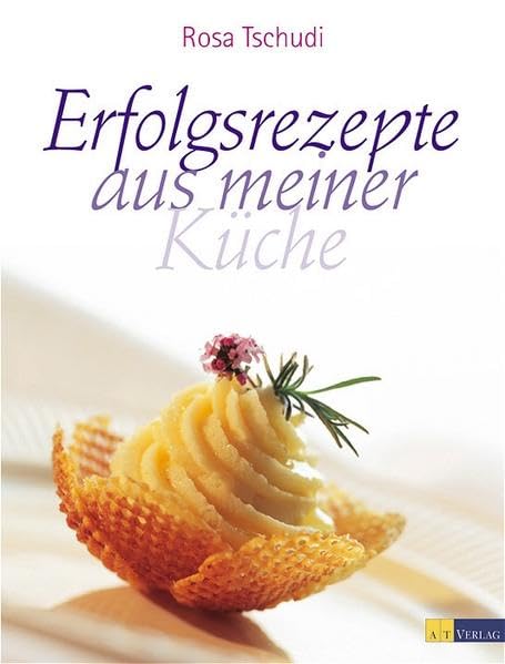 Erfolgsrezepte aus meiner Küche (Essen und Trinken) Cooking & Enjoying