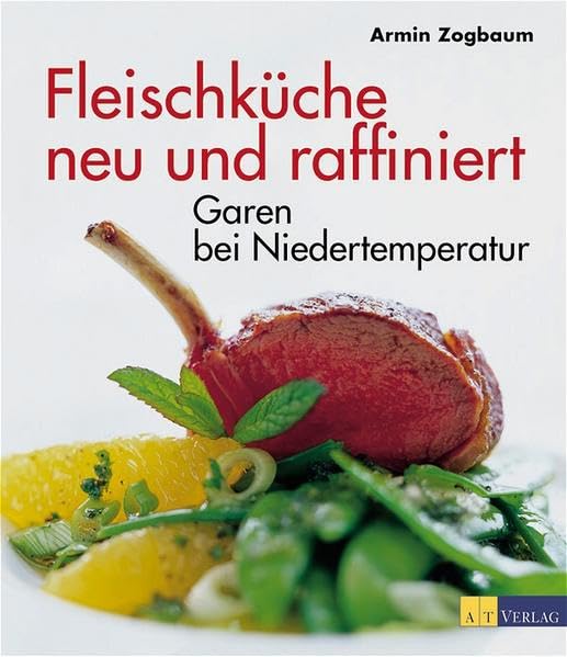 Fleischküche neu und raffiniert: Garen bei Niedertemperatur Leisure, Home & Garden