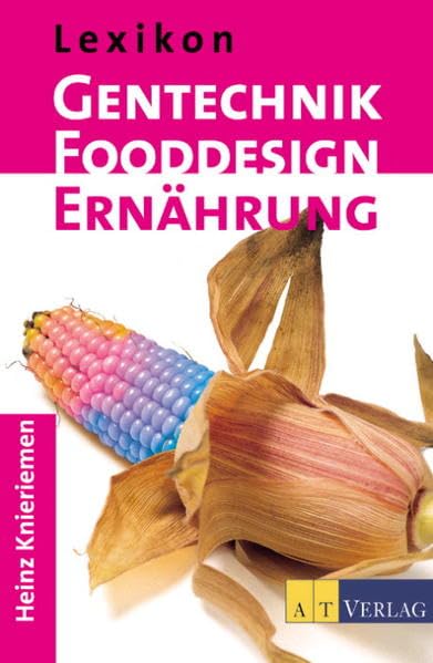 Lexikon Gentechnik, Fooddesign, Ernährung Books