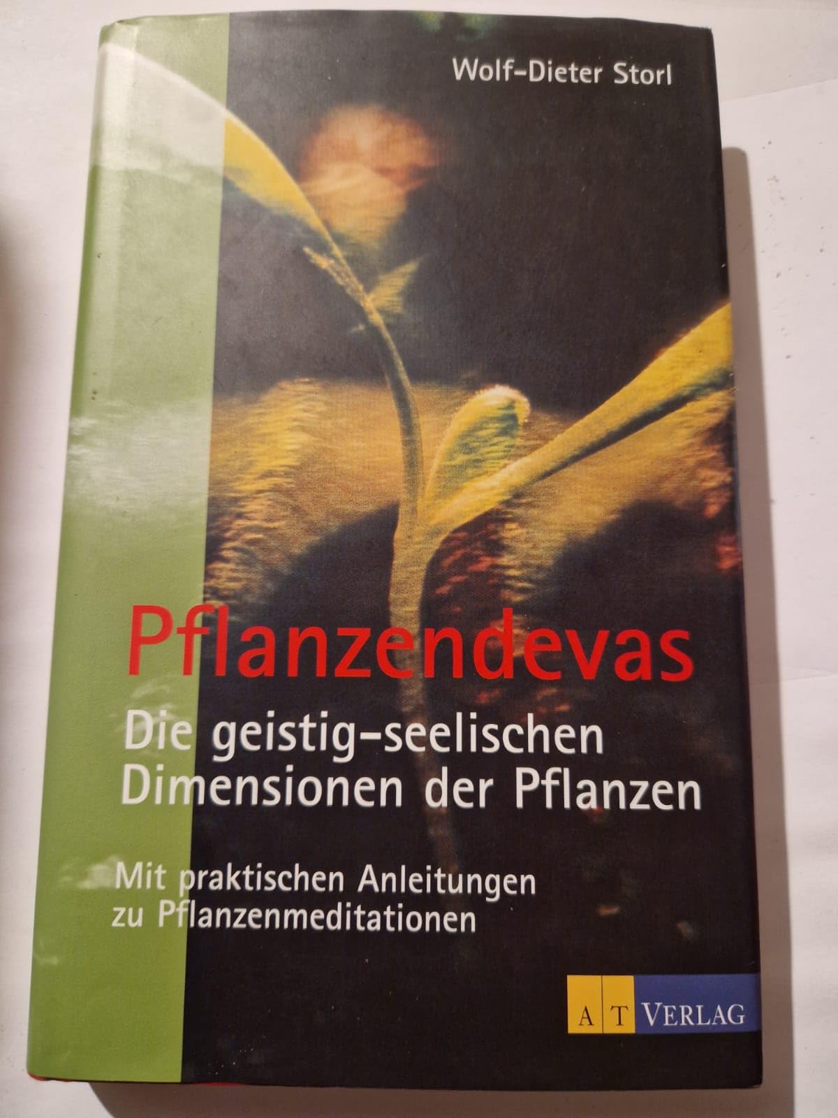 Pflanzendevas: Die geistig-seelischen Dimensionen der Pflanzen Garden & Plants