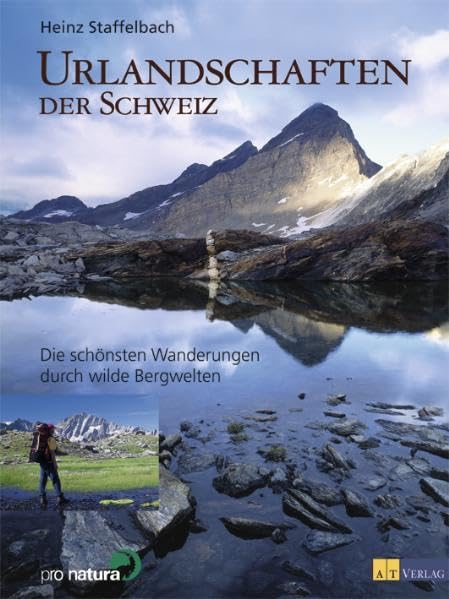 Urlandschaften der Schweiz: Die schönsten Wanderungen durch wilde Bergwelten Leisure, Home & Garden