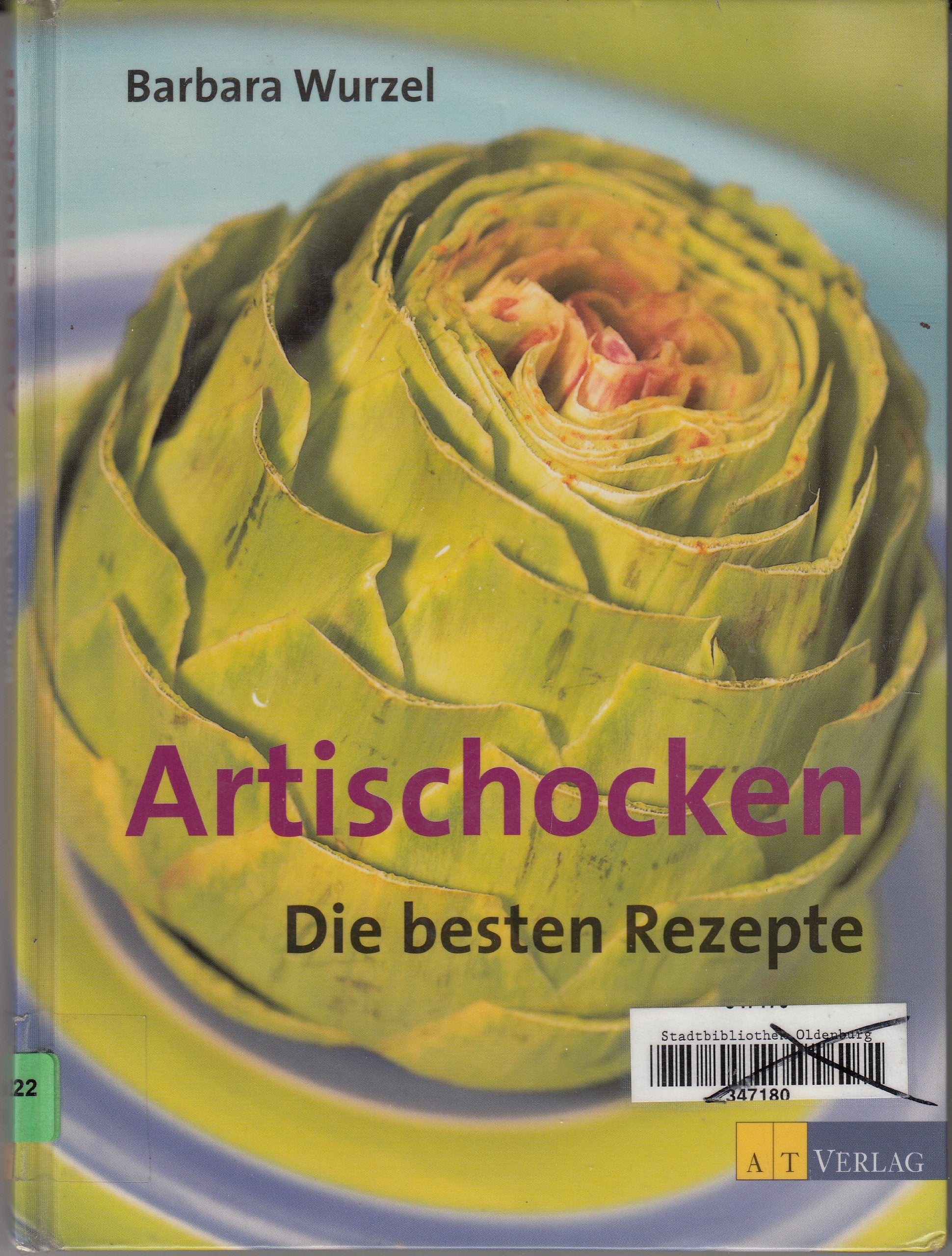 Artischocken (Die besten Rezepte) Health, Nutrition & Fitness