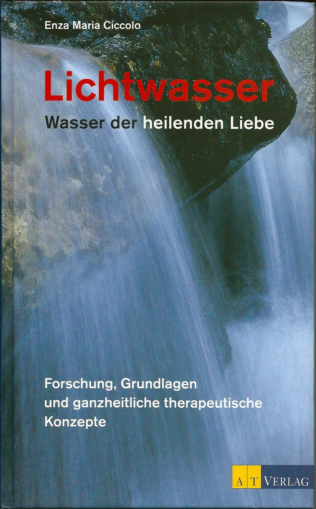 Lichtwasser: Wasser der heilenden Liebe Religion & Esotericism