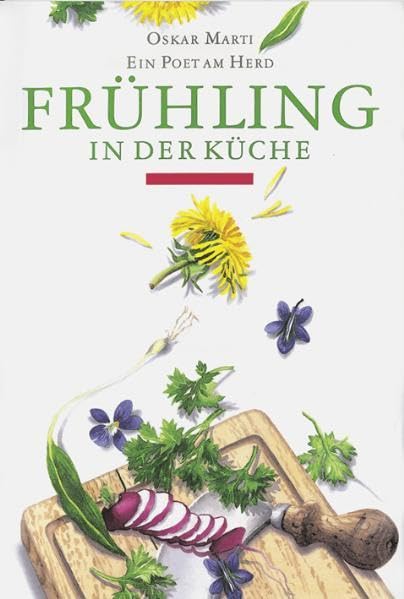 Frühling in der Küche: Ein Poet am Herd Leisure, Home & Garden