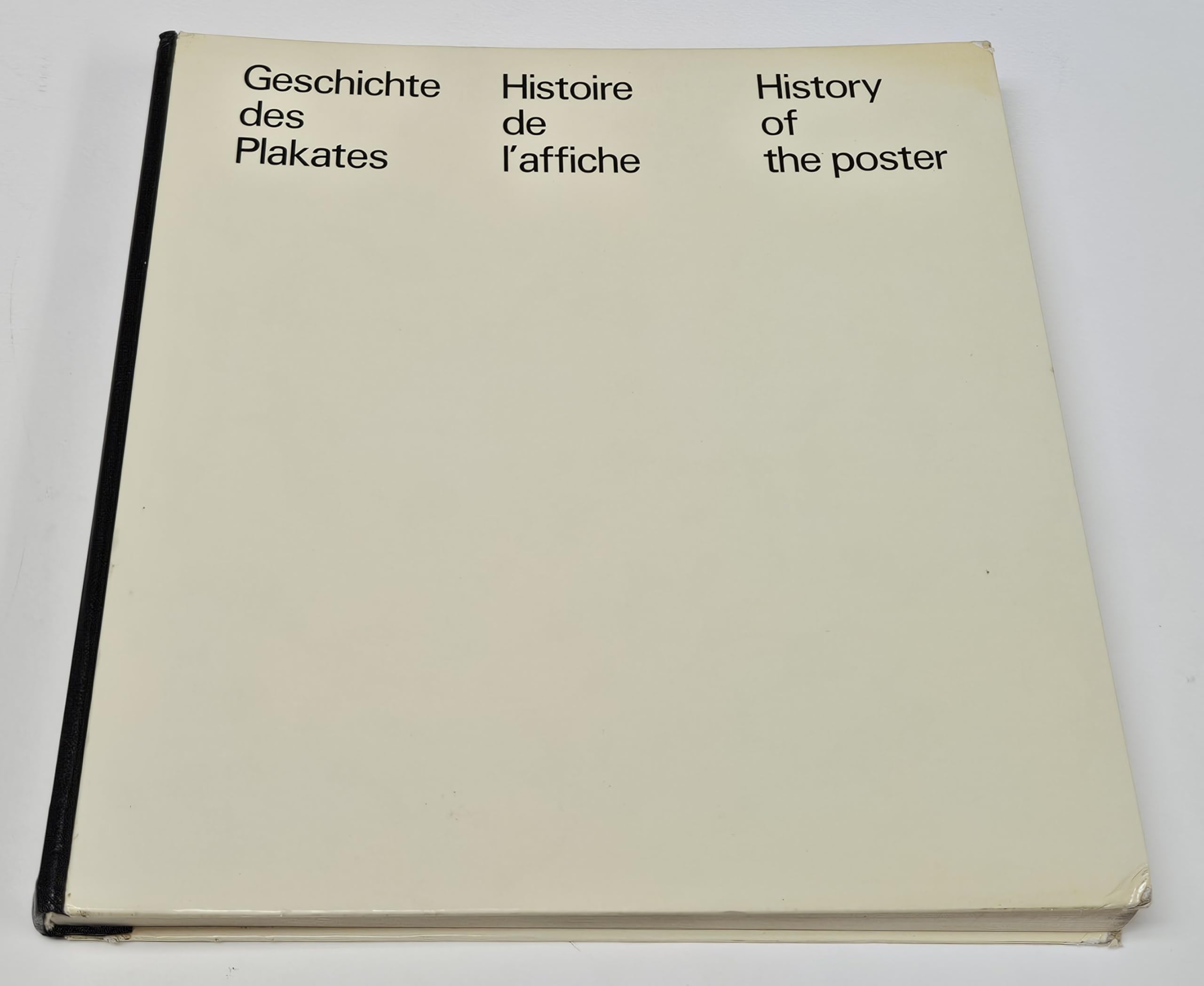 Geschichte des Plakates: Histoire de l'affiche. History of the poster Media & Communication