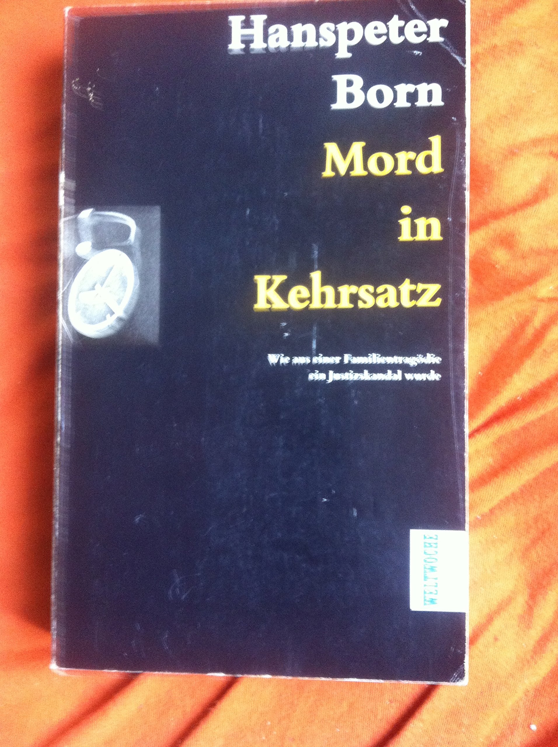 Mord in Kehrsatz. Wie aus einer Familientragödie ein Justizskandal wurde Law