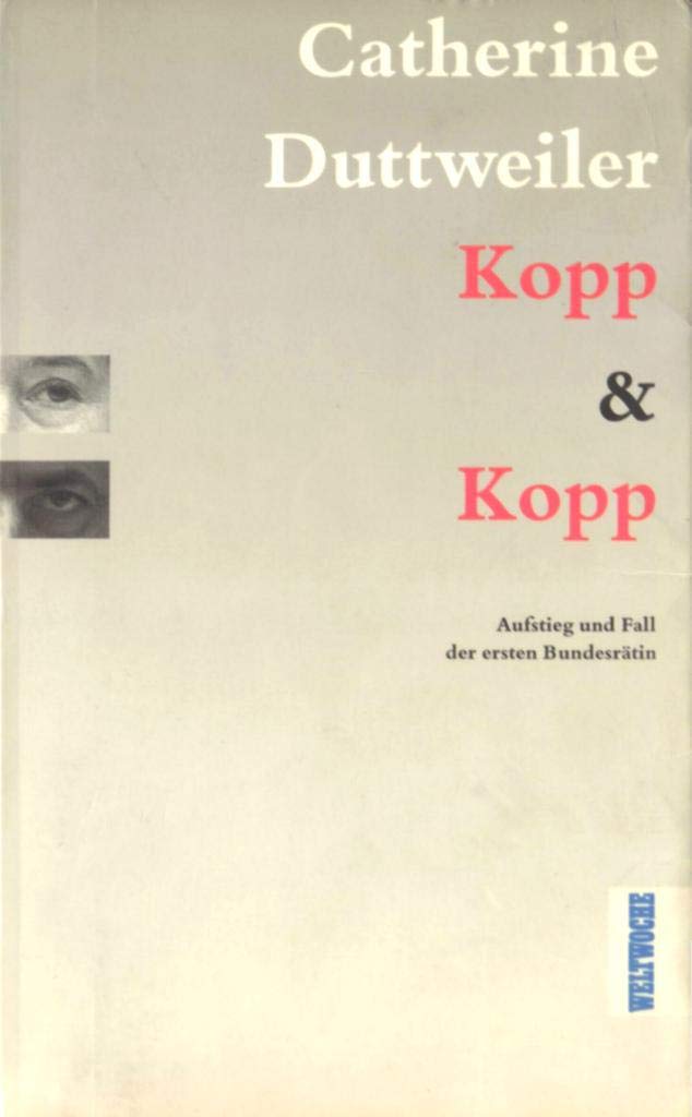 Kopp & Kopp: Aufstieg und Fall der ersten Bundesrätin Politics & Society
