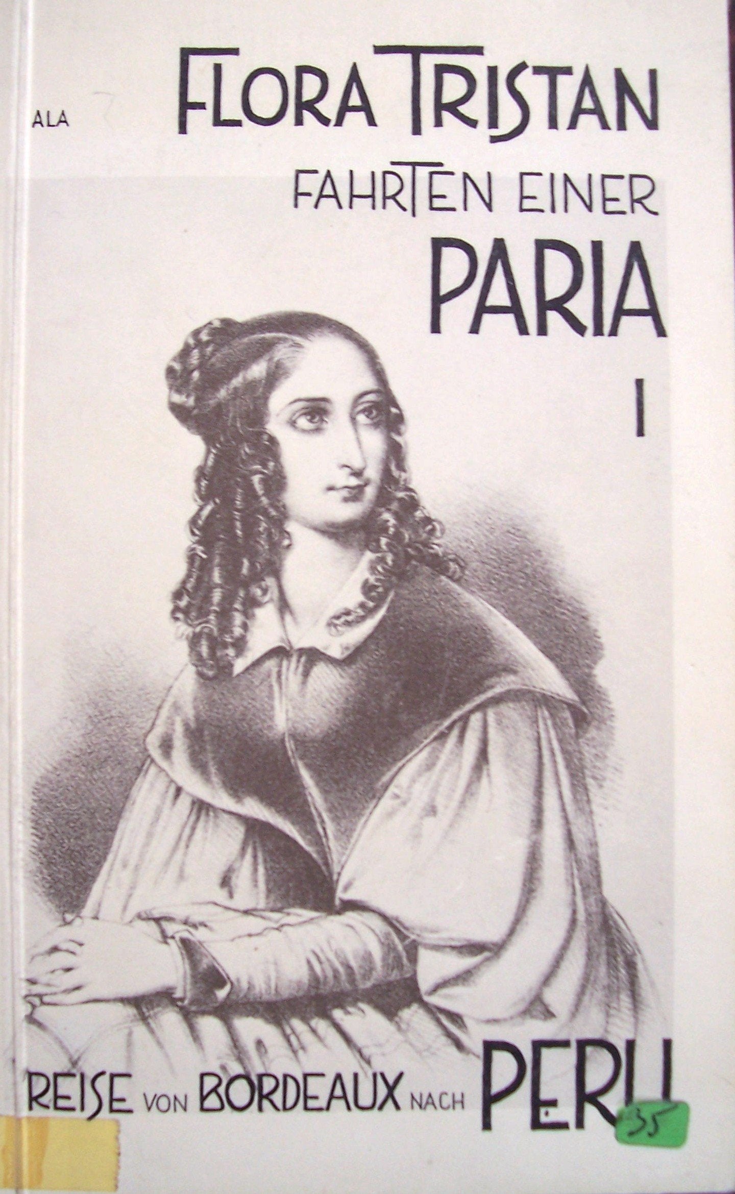 Fahrten einer Paria / Reise von Bordeaux nach Peru Books
