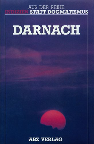 Darnach: 13 Erfahrungsberichte aus dem Jenseits: 13 Erfahrungsberichte aus dem Jenseits. Komment., Vor- u. Nachw. v. Antonius Sommer Second hand books on Religion & Esotericism