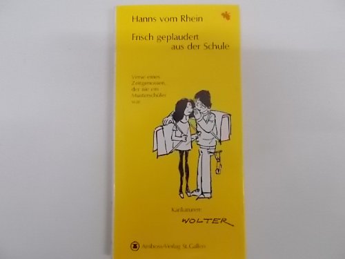 Frisch geplaudert aus der Schule. Verse eines Zeitgenossen, der nie ein Musterschüler war Books