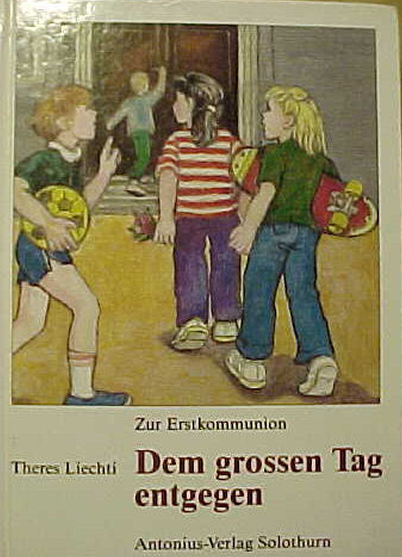 Dem grossen Tag entgegen. Zur Erstkommunion Books