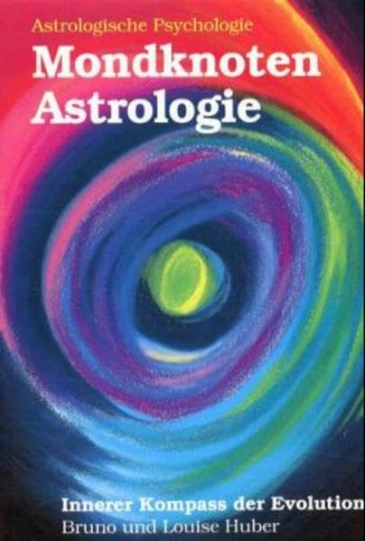 Mondknoten-Astrologie. Innerer Kompass der Evolution Classics