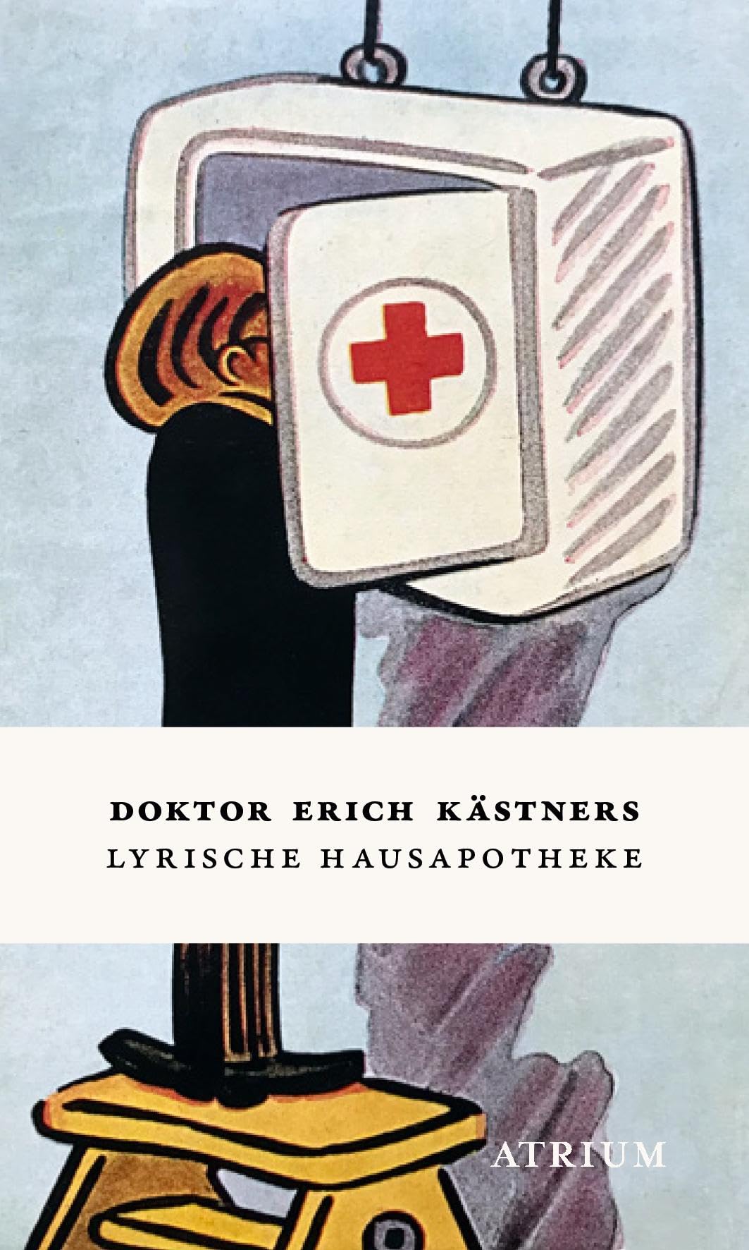 Doktor Erich Kästners Lyrische Hausapotheke Poetry