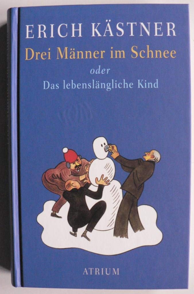 Drei Männer im Schnee oder Das lebenslängliche Kind Classics