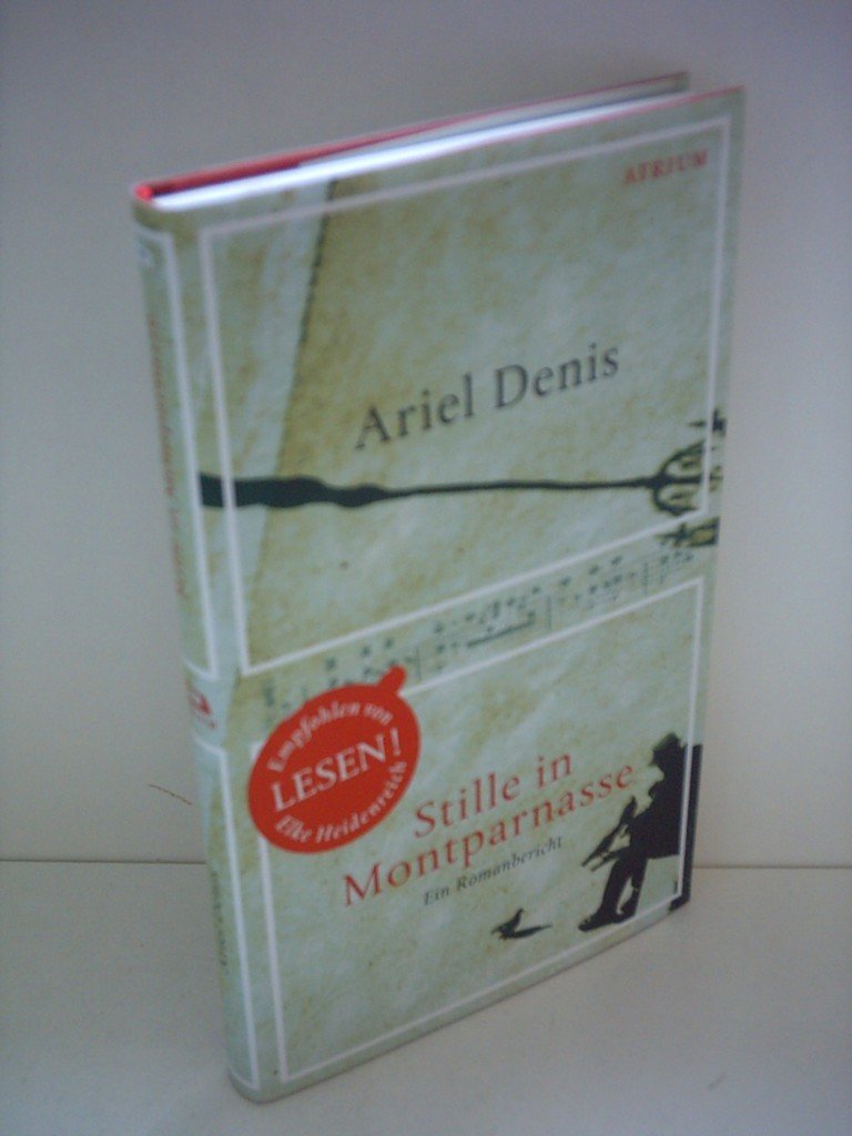 Stille in Montparnasse: Ein Romanbericht Contemporary literature
