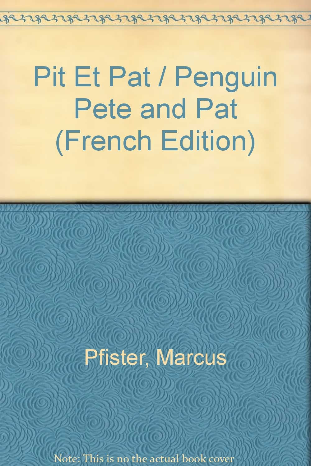 Pit Et Pat: Penguin Pete and Pat (French Edition) Novels & Short Stories