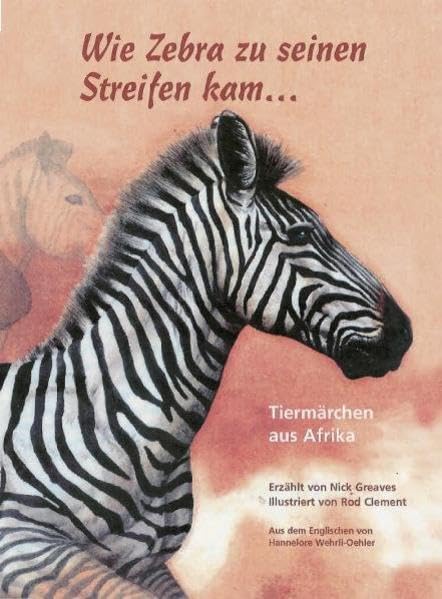Wie Zebra zu seinen Streifen kam Fairy Tales & Legends