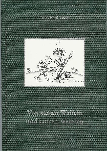 Von süssen Waffeln und sauren Weibern: Erzählungen III Personalities
