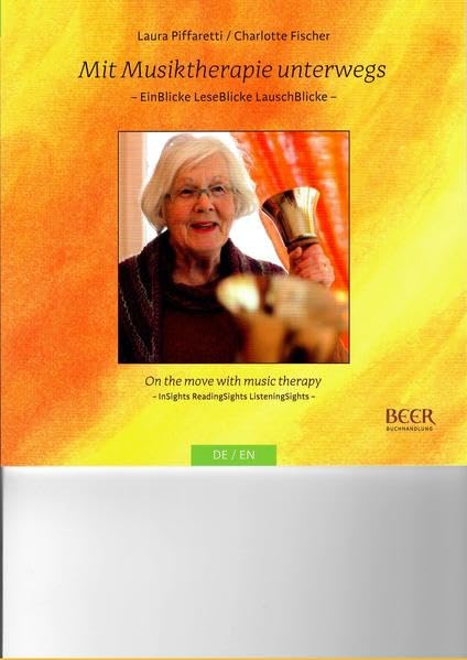 Mit Musiktherapie unterwegs: EinBlicke LeseBlicke LauschBlicke Medicine