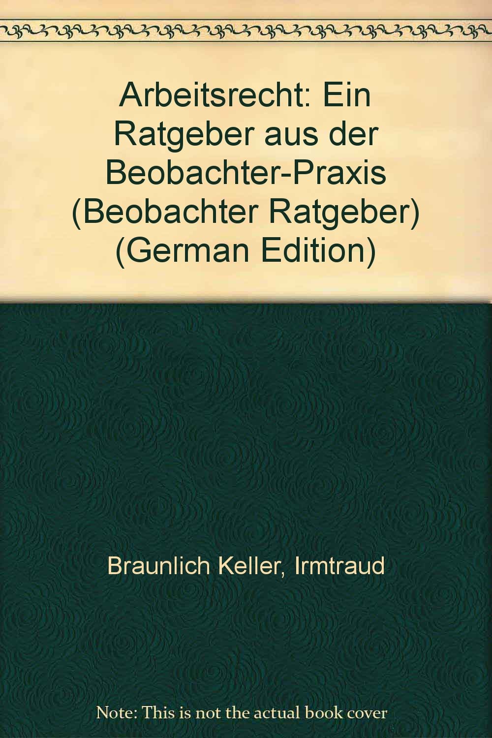 Arbeitsrecht: Hilfe für Arbeitnehmer und Arbeitgeber (Ratgeber aus der Beobachter-Praxis: Reden über...) Law
