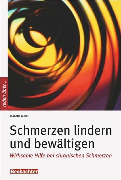 Schmerzen lindern und bewältigen: Wirksame Hilfe bei chronischen Schmerzen Medicine