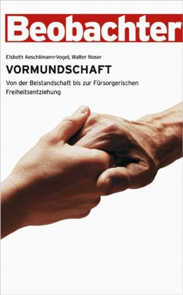 Vormundschaft: Praktischer Ratgeber für Betroffene und Angehörige Books