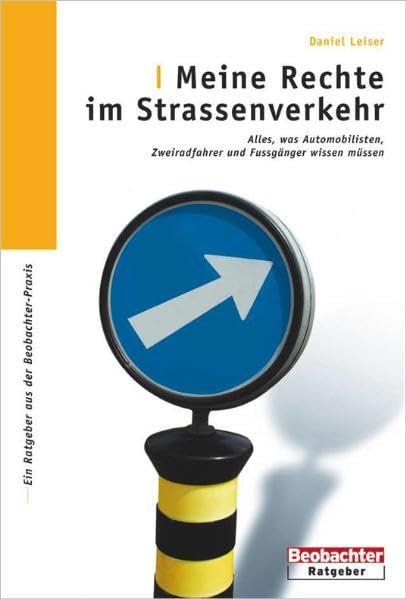 Meine Rechte im Strassenverkehr: Zu Fuss und auf Rädern sicher unterwegs Books