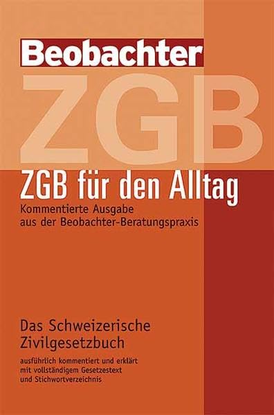 ZGB für den Alltag: Kommentierte Ausgabe aus der Beobachter-Beratungspraxis Politics & Society Books