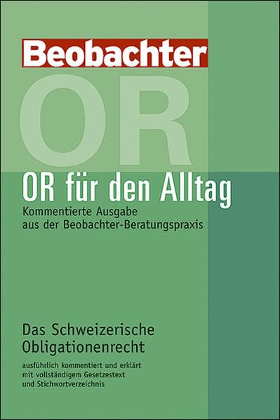 OR für den Alltag: Kommentierte Ausgabe aus der Beobachter-Beratungspraxis Law