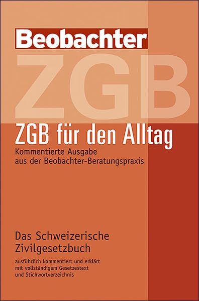 ZGB für den Alltag: Kommentierte Ausgabe aus der Beobachter-Beratungspraxis Law