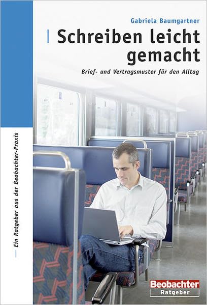 Schreiben leicht gemacht: Brief- und Vertragsmuster für den Schweizer Alltag. Buch inkl. CD-ROM Business, Finance & Career