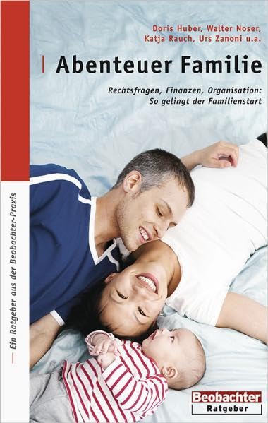 Abenteuer Familie: Rechtsfragen, Finanzen, Organisation: So gelingt der Familienstart Health, Nutrition & Fitness