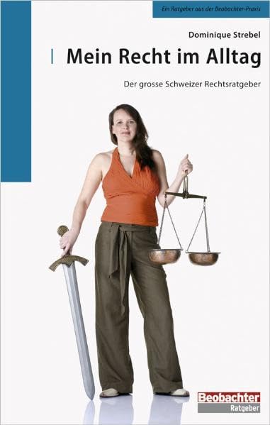 Mein Recht im Alltag: Der grosse Schweizer Rechtsratgeber Legal advice