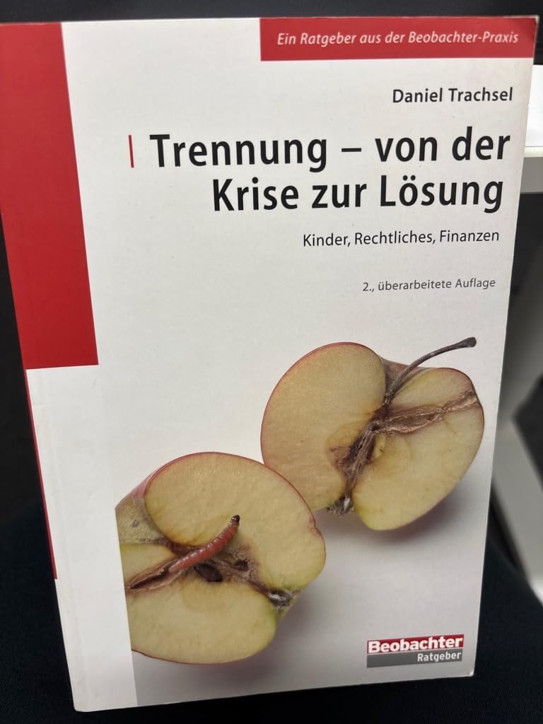 Trennung - von der Krise zur Lösung: Kinder, Rechtliches, Finanzen Parents & Children