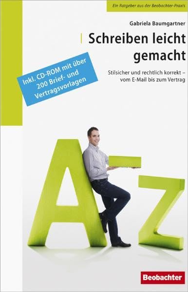 Schreiben leicht gemacht: Stilsicher und rechtlich korrekt - vom E-Mail bis zum Vertrag Self-help
