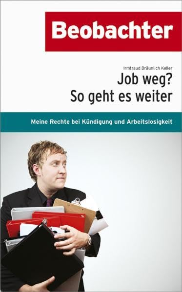 Job weg? So geht es weiter: Meine Rechte bei Kündigung und Arbeitslosigkeit Business, Finance & Career