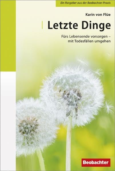 Letzte Dinge: Fürs Lebensende vorsorgen - mit Todesfällen umgehen Psychology