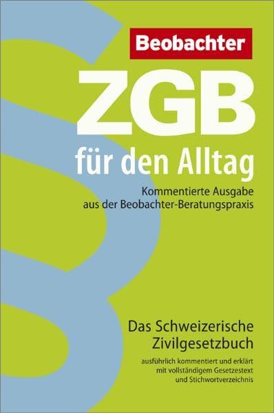ZGB für den Alltag: Kommentierte Ausgabe aus der Beobachter-Beratungspraxis Books