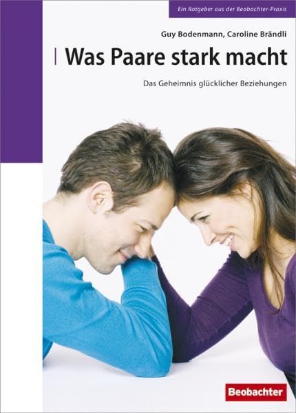 Was Paare stark macht: Das Geheimnis glücklicher Beziehungen Books