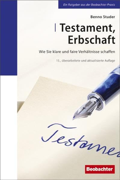 Testament, Erbschaft: Wie Sie klare und faire Verhältnisse schaffen Business, Finance & Career