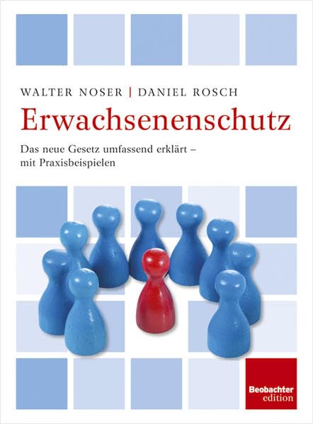Erwachsenenschutz: Das neue Gesetzt umfassend erklärt - mit Praxisbeispielen Books